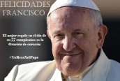 Papa Francisco_Felicidades Francisco